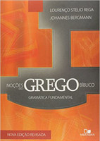 Noções do grego bíblico: Gramática fundamental - 3ª Ed.