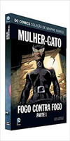 Dc Graphic Novels Ed. 126 - Mulher-gato: Fogo Contra Fogo Parte 1