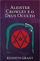 Aleister Crowley e o Deus Oculto