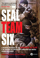 Seal Team Six: A Incrível História De Um Atirador De Elite E Da Unidade De Operações Especiais Que Matou Osama Bin Laden