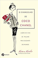 O Evangelho de Coco Chanel: Lições de Vida da Mulher Mais Elegante do Mundo 