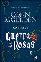 Ravenspur (Vol. 4 Guerra das Rosas): A ascensão dos Tudors