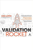 Validation Rocket: O passo a passo definitivo dos empreendedores de sucesso. 