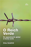 O Reich Verde: do Aquecimento Global à Tirania Verde