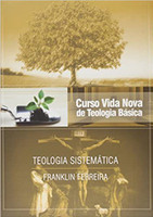 Curso Vida Nova de Teologia Básica - Vol. 7 - Teologia Sistemática - Nova Edição - publicado anteriormente sob o título Teologia cristã