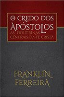 O Credo dos Apóstolos. As Doutrinas Centrais da Fé Cristã