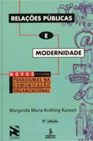 Relações públicas e modernidade: novos paradigmas em comunicação organizacional 