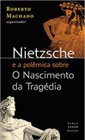 Nietzsche e a polêmica sobre O Nascimento da Tragédia: Textos de Rohde, Wagner e Wilamowitz-Möllendorff