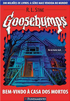 Goosebumps 07 - Bem Vindo À Casa Dos Mortos