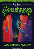 Goosebumps 03 - Como Matar Um Monstro 
