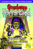 Goosebumps Horrorland 10 - Socorro! Temos Estranhos Poderes! 