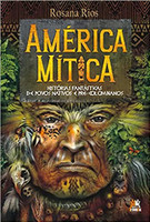 América mítica: histórias fantásticas de povos nativos e pré-colombianos