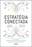 Estratégia Conectada: Como Construir Relacionamentos Contínuos com Clientes e Alcançar Vantagem Competitiva (Connected Strategy)