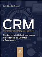 CRM (Customer Relationship Management): Marketing de Relacionamento, Fidelização de Clientes e Pós-ve