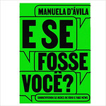 Livro E Se Fosse Você? de Manuela d'Ávila