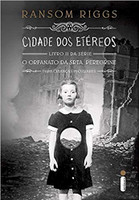 Cidade dos Etéreos - Livro 2, Série O Orfanato da Srta. Peregrine Para Crianças Peculiares: (Série O lar da srta. Peregrine para crianças peculiares vol.2)