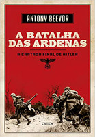 A batalha de Ardenas: A última cartada de Hitler