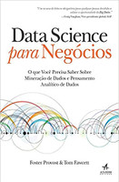 Data science para negócios: O que você precisa saber sobre mineração de dados e pensamento analítico de dados