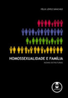 Homossexualidade e Família. Novas Estruturas (Português)