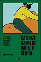Catorze camelos para o Ceará: A história da primeira expedição científica brasileira