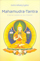 Mahamudra-Tantra. O Néctar Supremo da Joia-Coração