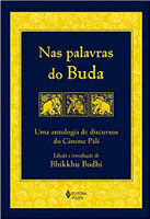 Nas palavras do Buda: Uma antologia de discursos do Cânone Páli 