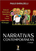 Narrativas Contemporâneas. Debord, Sloterdijk, Agamben, Han, Lasch, Lipovetsky e Heidegger - 2ª Edição