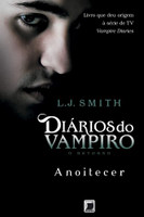 Diários do vampiro – O retorno: Anoitecer (Vol. 1) 
