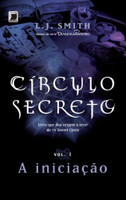 Círculo Secreto: A iniciação (Vol. 1)