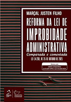 Reforma da Lei de Improbidade Administrativa - Comparada e Comentada