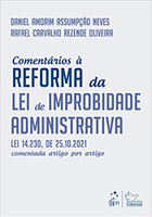 Comentários à Reforma da Lei de Improbidade Administrativa