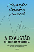 A Exaustão No Topo Da Montanha - Edição Autografada