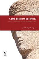 Como Decidem as Cortes?: Para uma Crítica do Direito (brasileiro)