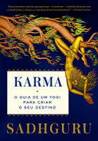 Karma: O guia de um yogi para criar o seu destino