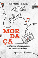 Mordaça: Histórias de música e censura em tempos autoritários 