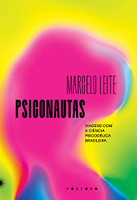 Psiconautas: Viagens com a ciência psicodélica brasileira