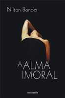 A Alma Imoral: Traição e tradição através dos tempos