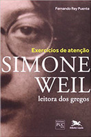 Exercícios de atenção - Simone Weil leitora dos gregos