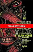 Monstro do Pântano por Alan Moore Vol. 2: Edição Absoluta