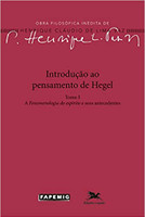 Introdução ao pensamento de Hegel: Tomo I: a fenomenologia do Espírito e seus antecedentes