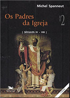 Os padres da Igreja - Vol. II: Volume II: Séculos IV a VIII 