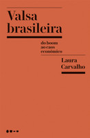 Valsa Brasileira. Do Boom ao Caos Econômico (Português)