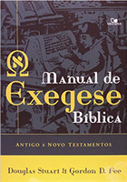 Manual de exegese bíblica: Antigo e Novo Testamentos