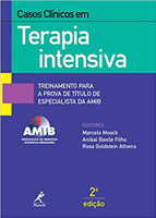 Casos clínicos em terapia intensiva: Treinamento para a prova de título de especialista da AMIB