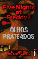 Olhos Prateados: (Série Five nights at Freddy's vol. 1)