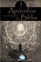 Apócrifos da Bíblia e Pseudo-Epígrafos - 1