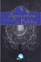 Apócrifos e Pseudo - Epígrafos da Bíblia - vol. 3