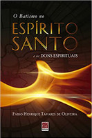 Batismo No Espírito Santo E Os Dons Espirituais, O
