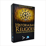 Livro História Das Religiões Volume 1 - Religiões Monoteístas - George Foot Moore