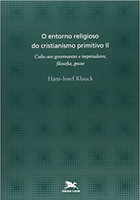 O entorno religioso do cristianismo primitivo - Vol. II: Volume II: Culto aos governantes e imperadores, filosofia, gnose 